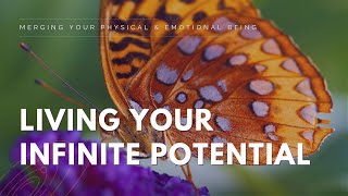 How to Live In Infinite Potential | From Surviving to Thriving 🦋