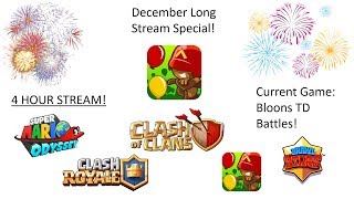 4 HOUR STREAM! Playing SMO, CR, CoC + BTD!