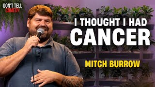 I Thought I had Cancer | Mitch Burrow | Stand Up Comedy