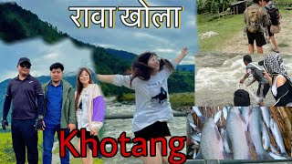 KHOTANG को रावा खोला तीर॥ fishing 😀। 