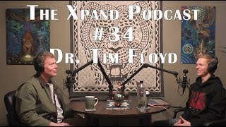The XPAND Podcast #34 Life and the human body from a spine surgeons perspective | Dr. Tim Floyd