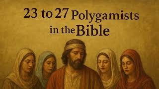 FACT God Authorized POLYGAMY from Mount Sinai and Through Prophet Samuel 23+ Polygamists in Bible