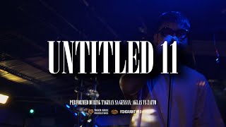 UNTITLED 11 LIVE | TAGISAN SA GENSAN