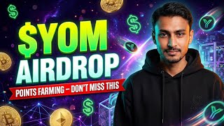 Best Free Crypto Airdrop 2026 – YOM Points Farming | Early Join = Max Rewards