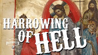 Christ's Descent into Hades (The Harrowing of Hell)