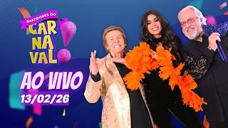 BASTIDORES DO CARNAVAL REDETV! 13/02/2026 - AO VIVO