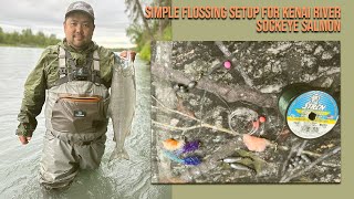 SIMPLE FLOSSING SETUP FOR KENAI RIVER SOCKEYE SALMON