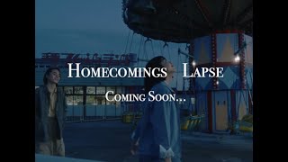 [Teaser] Homecomings - Lapse