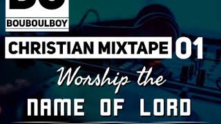 CHRISTIAN MIXTAPE 01 2019 GOSPEL,RNB,REGGAETON,CHRISTIAN HOUSE,HIP HOP