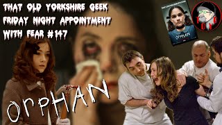 TOYG! Friday Night Appointment With Fear #147 - Orphan (2009) Breakdown and Review - SPOILERS