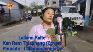 Lalkimi Ralte - Kan Ram Thlaphang Lo La (Cover)