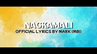 Nagkamali - Official Lyric Video | Mark (MBI)