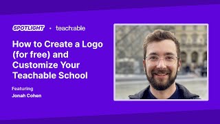 How to Create a Logo (for free) and Customize Your Teachable School - Jonah Cohen