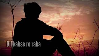 Ek mulaqat song whatsapp status