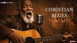 Deep Gospel Blues – Healing Music for the Weary Soul | Relaxing Christian Worship & Prayer