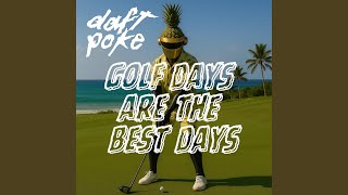 Golf Days Are The Best Days Spicy Hamachi Remix