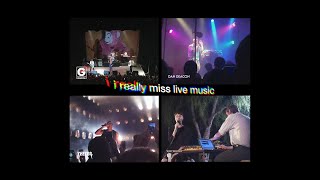 i really miss live music