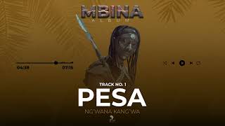 Ng'wana Kang'wa - Pesa (Track No. 01)