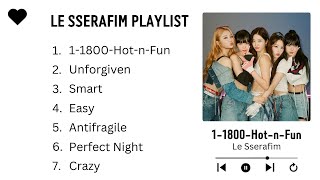Best LE SSERAFIM Songs Playlist | Powerful K-Pop Hits & Fearless Vibes