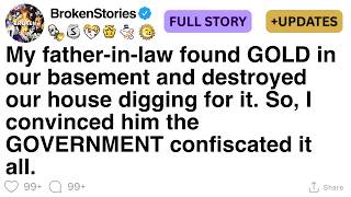 My father-in-law found GOLD in our basement and destroyed our house digging for it. [FULL STORY]