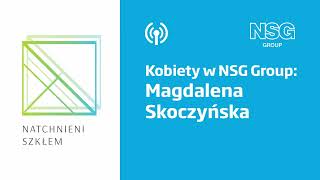 Natchnieni szkłem: Kobiety w NSG Group: Magdalena Skoczyńska