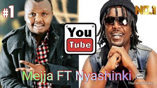 Mejja Ft Nyashinki (Compilation)