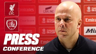 Arne Slot Pre-Match Press Conference | Liverpool v Barnsley | FA CUP
