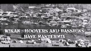 WIKAN - Hoovers and Bassbins (Rave Mastermix)