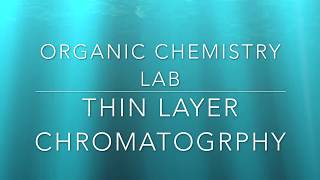 Thin Layer Chromatography Lab Video