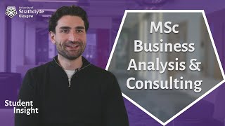 MSc Business Analysis and Consulting | Student Insight