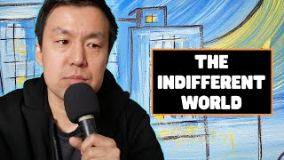 Life in the Indifferent World