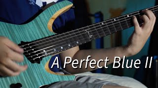 'A Perfect Blue II' Guitar Playthrough - The Sound of Modesty