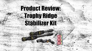 Product Review: Trophy Ridge Hitman Stabilizer Kit