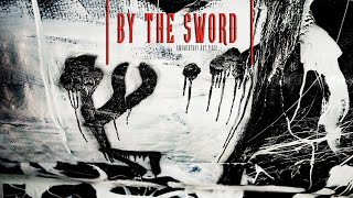 BY THE SWORD | A Momentary Art Piece