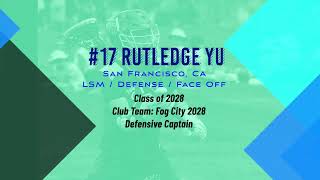 Rutledge Yu, LSM/DEF -  H.S. Class of 2028 - San Francisco, CA