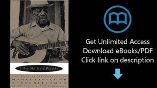 Download I Say Me for a Parable: The Oral Autobiography of Mance Lipscomb, Texas Bluesman [P.D.F]