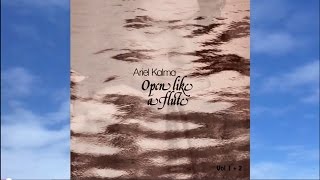 Relaxation Meditation Music-  Open Like a Flute by Ariel Kalma from album Open Like a Flute
