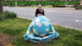 Tour Of Gloucester and Monitor Haul!!!