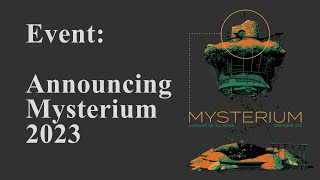 Mysterium 2022 - Mysterium 2023 Location Announcement