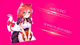 Yuno AMV (Music)