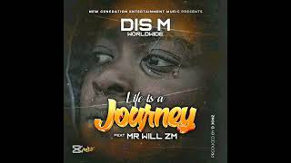 Life is a journey ft Mr willz (official audio)
