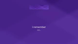 i remember