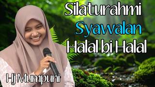 MENJAGA HATI MENJAGA SILATURAHMI | CERAMAH HJ MUMPUNI HANDAYAYEKTI