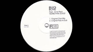 Big Bone Feat. - Errol Reid - Somethin Good (New Lick Mix)