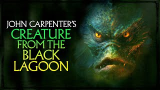 John Carpenter’s Unmade Creature from the Black Lagoon