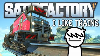 I Like Trains... in Satisfactory