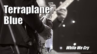 TERRAPLANE BLUE ~ While We Cry  ~  HENDERSHOT'S / ATHENS, GA