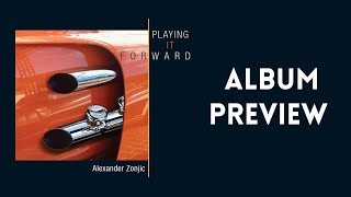 Playing It Forward Album Preview | Alexander Zonjic | Wave.FM