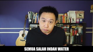 SEMUA SALAH INDAH WATER