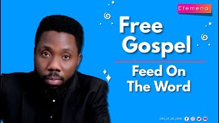 Free Gospel - Feed On The Word